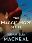 The Maggie Hope Series 5-Book Bundle : Mr. Churchill's Secretary, Princess Elizabeth's Spy, His Majesty's Hope, The Prime Minister's Secret Agent, Mrs. Roosevelt's Confidante - eBook