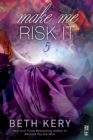 Make Me Risk It - eBook