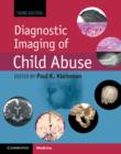 Diagnostic Imaging of Child Abuse - Book
