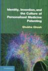 Identity, Invention, and the Culture of Personalized Medicine Patenting - Book