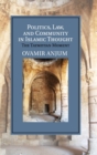 Politics, Law, and Community in Islamic Thought : The Taymiyyan Moment - Book