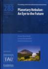 Planetary Nebulae (IAU S283) : An Eye to the Future - Book