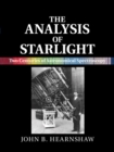 The Analysis of Starlight : Two Centuries of Astronomical Spectroscopy - Book