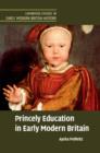 Princely Education in Early Modern Britain - Book