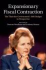 Expansionary Fiscal Contraction : The Thatcher Government's 1981 Budget in Perspective - Book