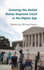 Covering the United States Supreme Court in the Digital Age - Book
