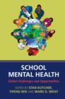 School Mental Health : Global Challenges and Opportunities - Book