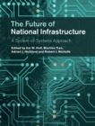 The Future of National Infrastructure : A System-of-Systems Approach - Book
