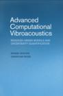 Advanced Computational Vibroacoustics : Reduced-Order Models and Uncertainty Quantification - Book
