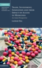 Trade, Investment, Innovation and their Impact on Access to Medicines : An Asian Perspective - Book