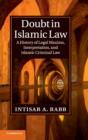 Doubt in Islamic Law : A History of Legal Maxims, Interpretation, and Islamic Criminal Law - Book