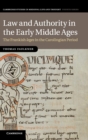 Law and Authority in the Early Middle Ages : The Frankish leges in the Carolingian Period - Book