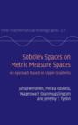 Sobolev Spaces on Metric Measure Spaces : An Approach Based on Upper Gradients - Book