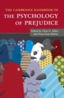 The Cambridge Handbook of the Psychology of Prejudice - Book