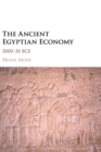 The Ancient Egyptian Economy : 3000-30 BCE - Book