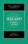 The Cambridge History of Ireland: Volume 3, 1730-1880 - Book