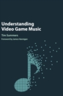 Understanding Video Game Music - Book