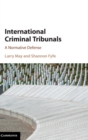 International Criminal Tribunals : A Normative Defense - Book