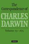 The Correspondence of Charles Darwin: Volume 23, 1875 - Book