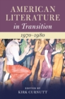 American Literature in Transition, 1970-1980 - Book