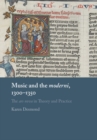 Music and the moderni, 1300-1350 : The ars nova in Theory and Practice - Book