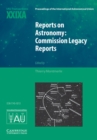 Reports on Astronomy: Commission Legacy Reports (IAU XXIXA) : IAU Transactions XXIXA - Book