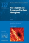 Fine Structure and Dynamics of the Solar Photosphere (IAU S327) - Book