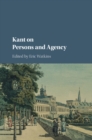 Kant on Persons and Agency - Book