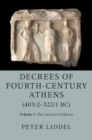 Decrees of Fourth-Century Athens (403/2-322/1 BC): Volume 1, The Literary Evidence - Book