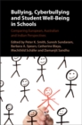 Bullying, Cyberbullying and Student Well-Being in Schools : Comparing European, Australian and Indian Perspectives - Book