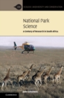 National Park Science : A Century of Research in South Africa - Book