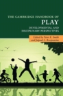 The Cambridge Handbook of Play : Developmental and Disciplinary Perspectives - Book