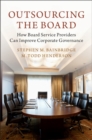 Outsourcing the Board : How Board Service Providers Can Improve Corporate Governance - Book