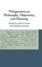 Wittgenstein on Philosophy, Objectivity, and Meaning - Book