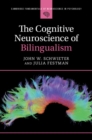 The Cognitive Neuroscience of Bilingualism - Book