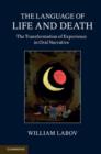 Language of Life and Death : The Transformation of Experience in Oral Narrative - eBook