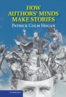 How Authors' Minds Make Stories - eBook