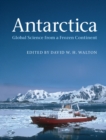 Antarctica : Global Science from a Frozen Continent - eBook