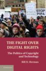 Fight over Digital Rights : The Politics of Copyright and Technology - eBook