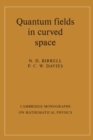 Quantum Fields in Curved Space - eBook