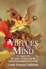Virtues of the Mind : An Inquiry into the Nature of Virtue and the Ethical Foundations of Knowledge - eBook