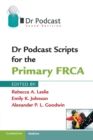 Dr Podcast Scripts for the Primary FRCA - Book