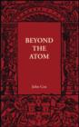 Beyond the Atom - Book