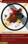 The New Commonwealth Model of Constitutionalism : Theory and Practice - Book