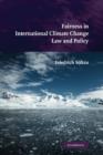 Fairness in International Climate Change Law and Policy - Book