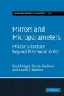 Mirrors and Microparameters : Phrase Structure beyond Free Word Order - Book