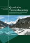 Quantitative Thermochronology : Numerical Methods for the Interpretation of Thermochronological Data - Book