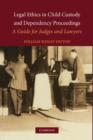 Legal Ethics in Child Custody and Dependency Proceedings : A Guide for Judges and Lawyers - Book
