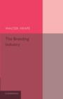The Breeding Industry : Its Value to the Country, and its Needs - Book