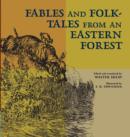 Fables and Folk-Tales from an Eastern Forest - Book